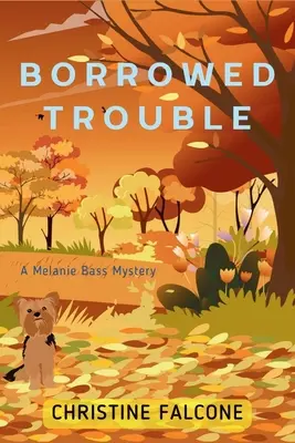 Borrowed Trouble : Un mystère de Melanie Bass - Borrowed Trouble: A Melanie Bass Mystery