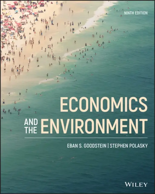 L'économie et l'environnement (Goodstein Eban S. (Bard Center for Environmental Policy ; The National Teach-In)) - Economics and the Environment (Goodstein Eban S. (Bard Center for Environmental Policy; The National Teach-In))