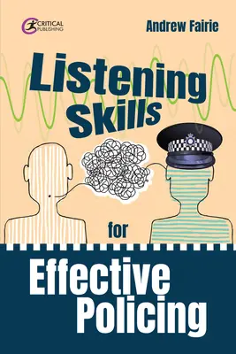 Compétences d'écoute pour un maintien de l'ordre efficace - Listening Skills for Effective Policing