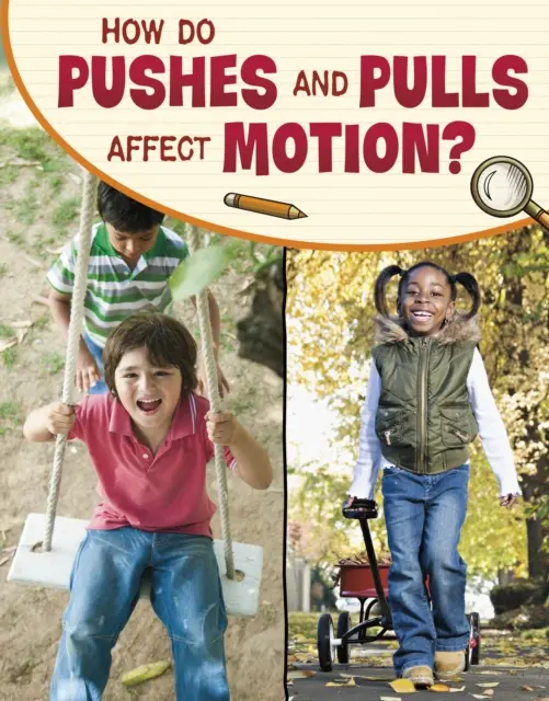 Comment les poussées et les tractions affectent-elles le mouvement ? - How Do Pushes and Pulls Affect Motion?