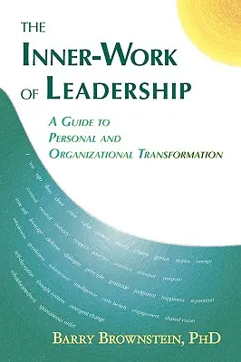Le travail intérieur du leadership - The Inner-Work of Leadership