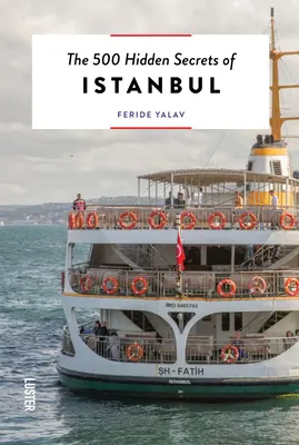 Les 500 secrets cachés d'Istanbul - The 500 Hidden Secrets of Istanbul