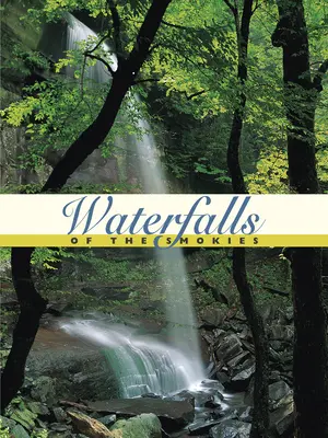 Chutes d'eau des Smokies - Waterfalls of the Smokies