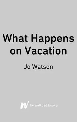 Ce qui se passe en vacances - What Happens on Vacation