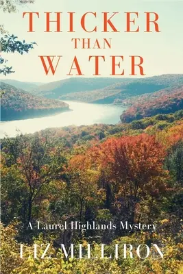 Plus épais que l'eau : Un mystère des Laurel Highlands - Thicker Than Water: A Laurel Highlands Mystery