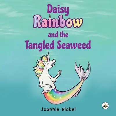 Daisy Rainbow et les algues enchevêtrées - Daisy Rainbow and the Tangled Seaweed