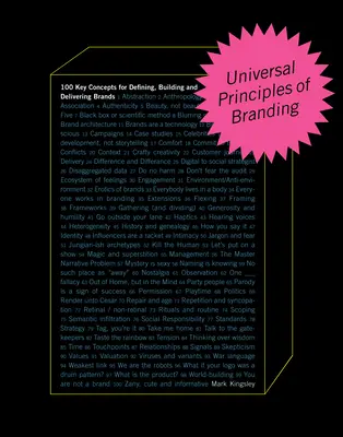 Les principes universels de l'image de marque : 100 concepts clés pour définir, construire et délivrer des marques - Universal Principles of Branding: 100 Key Concepts for Defining, Building, and Delivering Brands