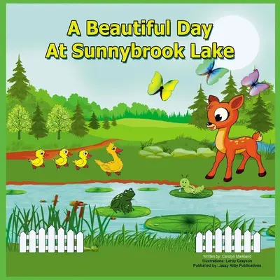 Une belle journée au lac Sunnybrook - A Beautiful Day at Sunnybrook Lake