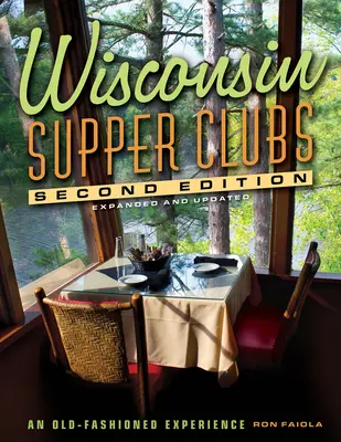 Clubs de souper du Wisconsin : Une expérience à l'ancienne - Wisconsin Supper Clubs: An Old-Fashioned Experience