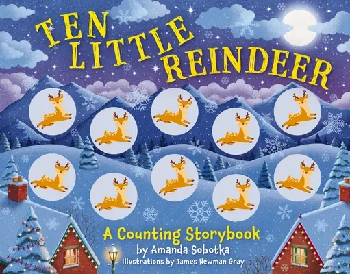 Dix petits rennes : Un livre d'histoires à compter magique - Ten Little Reindeer: A Magical Counting Storybook