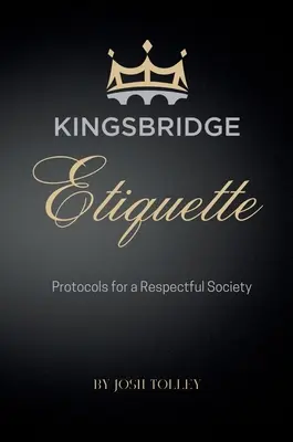 L'étiquette de Kingsbridge - Kingsbridge Etiquette