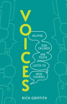 Les voix : Aider nos enfants et nos jeunes à écouter de sages conseils - Voices: Helping Our Children and Youth Listen to Wise Counsel