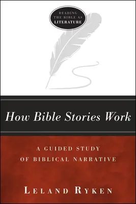 Comment fonctionnent les récits bibliques : Une étude guidée de la narration biblique - How Bible Stories Work: A Guided Study of Biblical Narrative