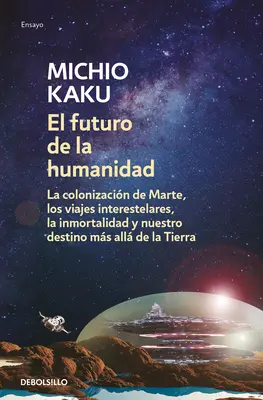 El Futuro de la Humanidad / L'avenir de l'humanité - El Futuro de la Humanidad / The Future of Humanity