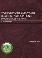 Corporations et autres associations commerciales - Statuts, règles et formulaires, édition 2020 - Corporations and Other Business Associations - Statutes, Rules, and Forms, 2020 Edition