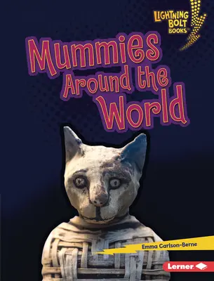 Les momies dans le monde - Mummies Around the World