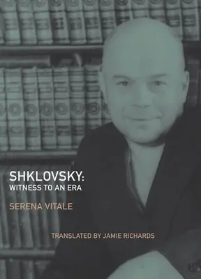 Shklovsky : Le témoin d'une époque - Shklovsky: Witness to an Era