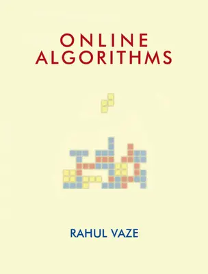 Algorithmes en ligne (Vaze Rahul (Tata Institute of Fundamental Research Mumbai India)) - Online Algorithms (Vaze Rahul (Tata Institute of Fundamental Research Mumbai India))