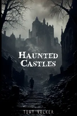 Châteaux hantés - Haunted Castles