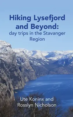 Randonnée dans le Lysefjord et au-delà : excursions d'une journée dans la région de Stavanger - Hiking Lysefjord and Beyond: day trips in the Stavanger Region