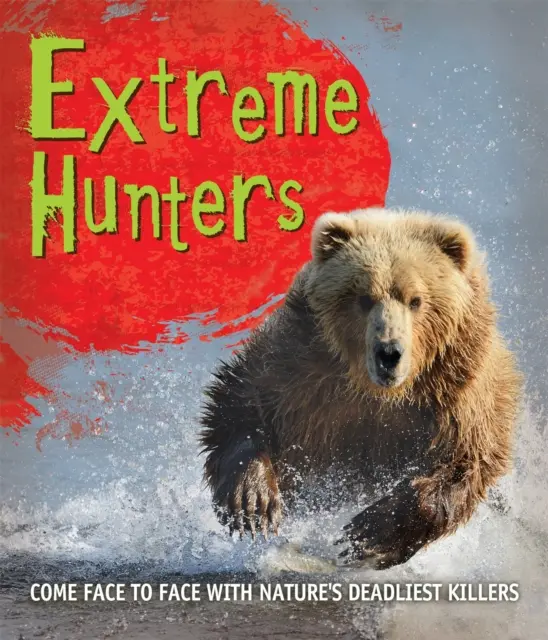 En bref ! Chasseurs de l'extrême - Fast Facts! Extreme Hunters