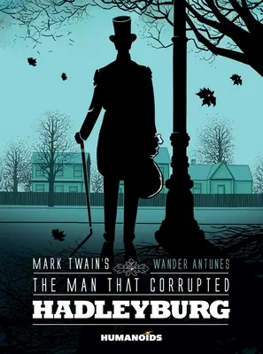 L'homme qui a corrompu Hadleyburg de Mark Twain - Mark Twain's the Man That Corrupted Hadleyburg