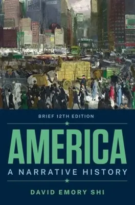 L'Amérique - Une histoire narrative (Shi David E. (Furman University)) - America - A Narrative History (Shi David E. (Furman University))