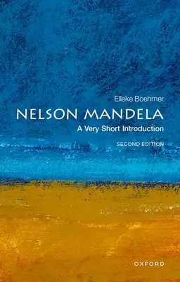 Nelson Mandela : Une très courte introduction - Nelson Mandela: A Very Short Introduction