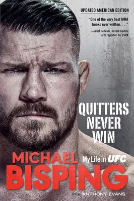 Les lâcheurs ne gagnent jamais : Ma vie à l'Ufc -- L'édition américaine - Quitters Never Win: My Life in Ufc -- The American Edition