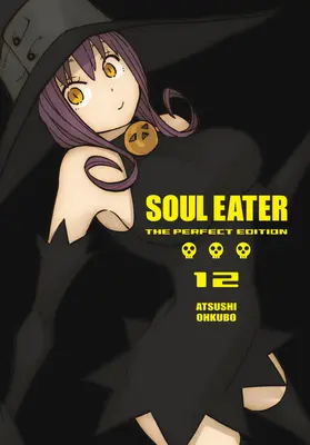 Soul Eater : L'édition parfaite 12 - Soul Eater: The Perfect Edition 12