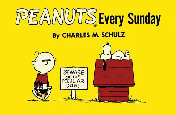 Peanuts Every Sunday (Les cacahuètes tous les dimanches) - Peanuts Every Sunday