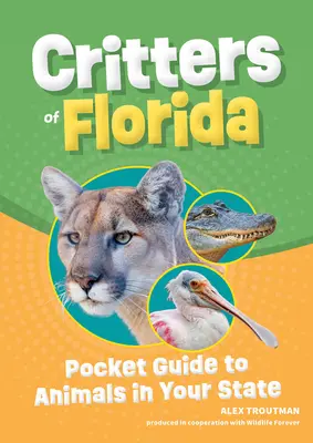 Les animaux de Floride : Guide de poche des animaux de votre État - Critters of Florida: Pocket Guide to Animals in Your State