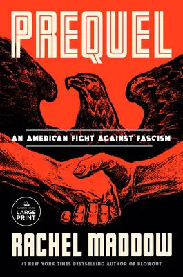 Prequel : Une lutte américaine contre le fascisme - Prequel: An American Fight Against Fascism