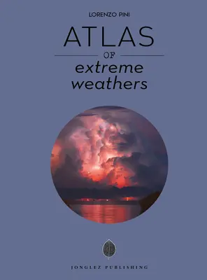 Atlas des temps extrêmes - Atlas of Extreme Weathers