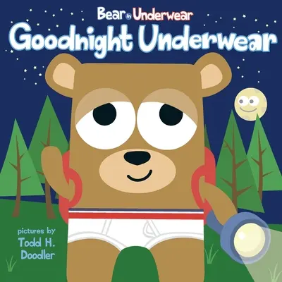 L'ours en sous-vêtements : Bonne nuit en sous-vêtements - Bear in Underwear: Goodnight Underwear