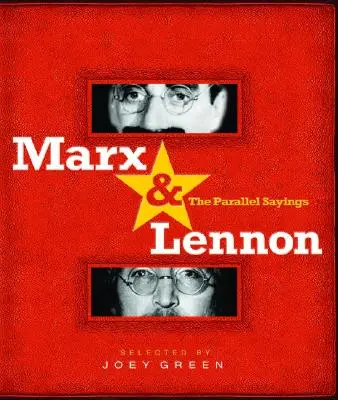 Marx et Lennon : les paroles parallèles - Marx & Lennon: The Parallel Sayings