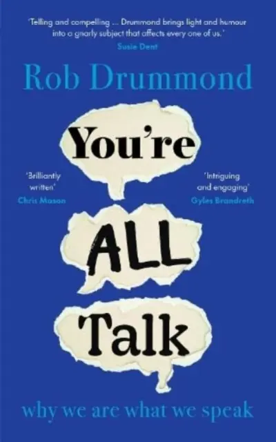 You're All Talk - pourquoi nous sommes ce que nous parlons - You're All Talk - why we are what we speak