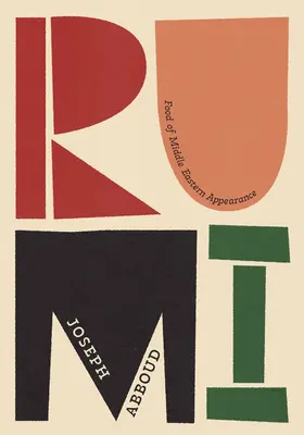 Rumi : Nourriture d'apparence moyen-orientale - Rumi: Food of Middle Eastern Appearance