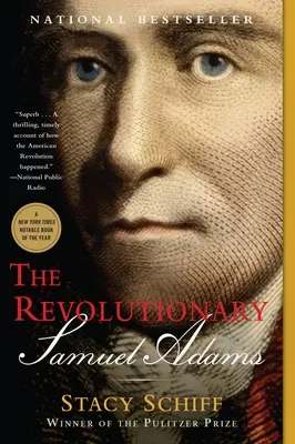 Le révolutionnaire : Samuel Adams - The Revolutionary: Samuel Adams