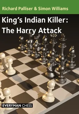 Le tueur de l'Indien du roi - L'attaque Harry - King's Indian Killer - The Harry Attack