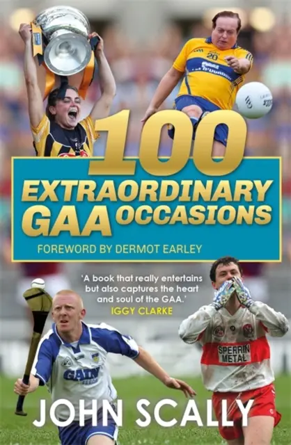 100 occasions extraordinaires de la GAA - 100 Extraordinary GAA Occasions