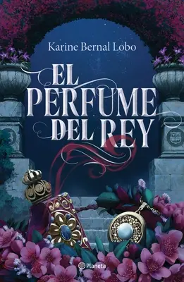 Le parfum du roi - El Perfume del Rey