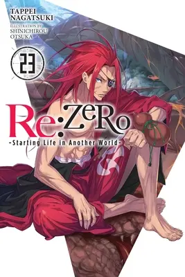RE : Zero -Starting Life in Another World-, Vol. 23 (Light Novel) : Volume 22 - RE: Zero -Starting Life in Another World-, Vol. 23 (Light Novel)