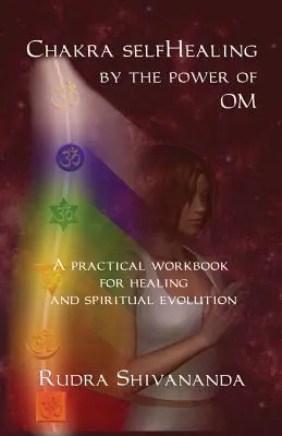 L'autoguérison des chakras par le pouvoir de Om - Chakra selfHealing by the Power of Om