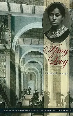 Amy Levy : Essais critiques - Amy Levy: Critical Essays