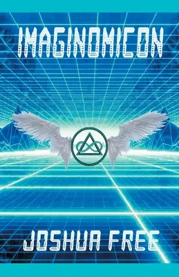 Imaginomicon (édition révisée) : Accéder au portail des univers supérieurs (Un nouveau grimoire pour l'esprit humain) - Imaginomicon (Revised Edition): Accessing the Gateway to Higher Universes (A New Grimoire for the Human Spirit)