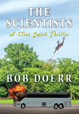 Les scientifiques : Un thriller de Clint Smith - The Scientists: A Clint Smith Thriller