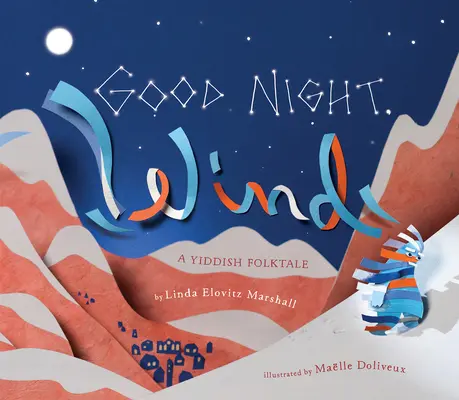 Bonne nuit, le vent : un conte populaire yiddish - Good Night, Wind: A Yiddish Folktale