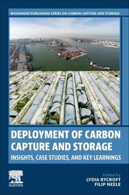 Déploiement du captage et du stockage du carbone : Perspectives, études de cas et enseignements clés - Deployment of Carbon Capture and Storage: Insights, Case Studies, and Key Learnings