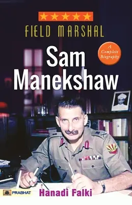 Maréchal Sam Manekshaw - Field Marshal Sam Manekshaw